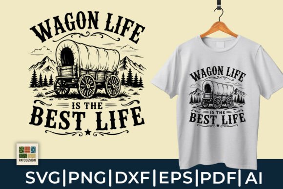 Wagon Life is the Best Life SVG: A Designer’s Perspective